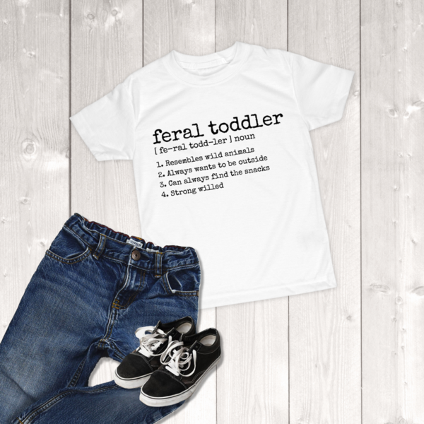 Feral Toddler Definition Toddler Unisex T-Shirt