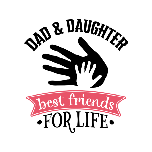 Dad & Daughter Best Friends For Life Daddy & Me (Daughter) Toddler