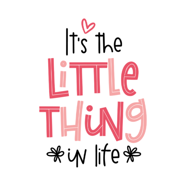 It's The Little Thing Little Thing Mommy & Me (Daughter) Toddler