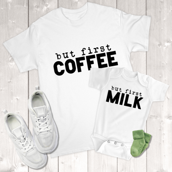 But Coffee First But Milk First Mommy & Me Infant