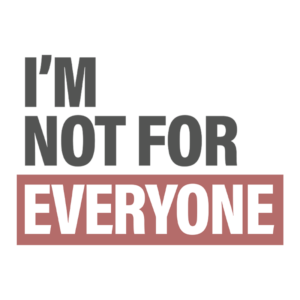 I'm Not For Everyone Adult T-Shirt