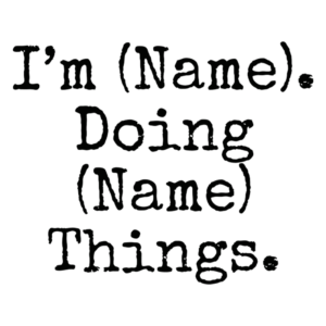 I'm (Name) Doing (Name) Things Adult T-Shirt