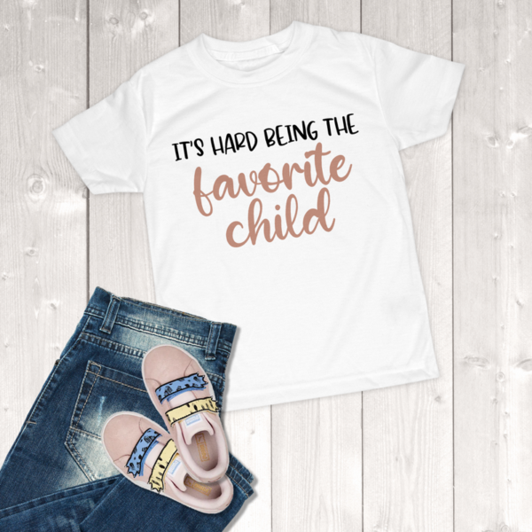 It's Hard Being The Favorite Child Youth Girl T-Shirt