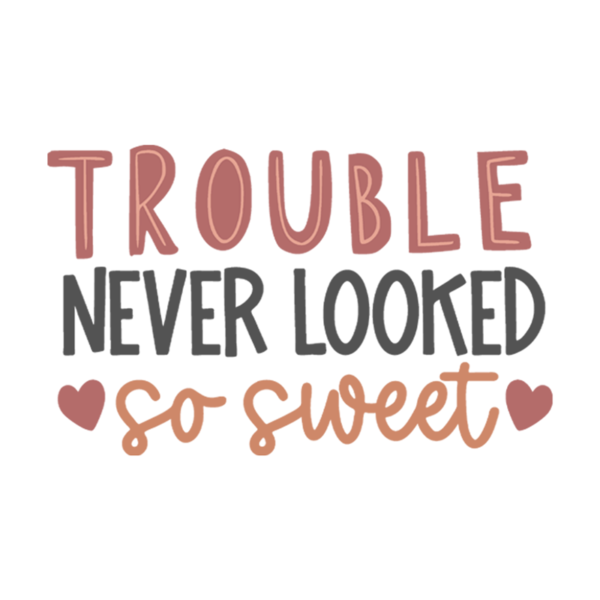 Trouble Never Looked So Sweet Toddler Girl T-Shirt