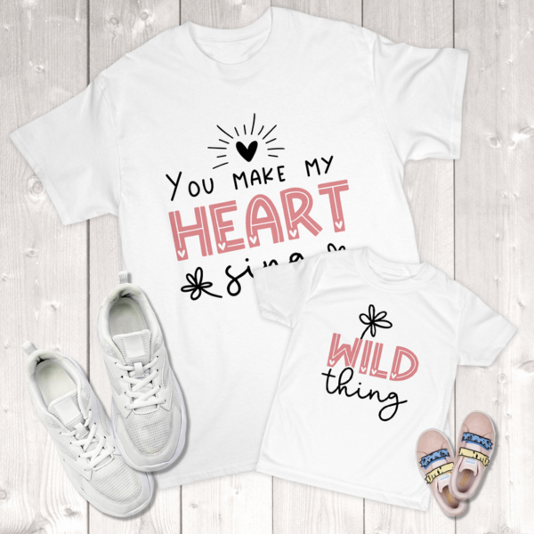 You Make My Heart Sing Wild Thing Mommy & Me (Daughter) Toddler