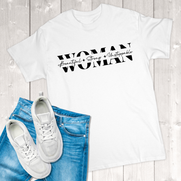 Woman Beautiful Strong Unstoppable Adult T-Shirt