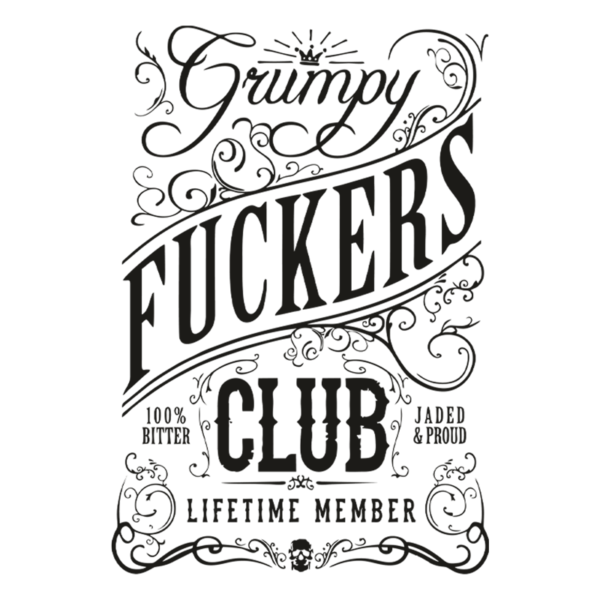 Grumpy Fuckers Club Adult T-Shirt