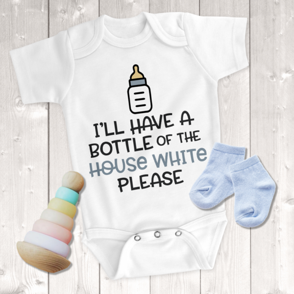 I'll Have A Bottle Of The House White Please Boy Onesie