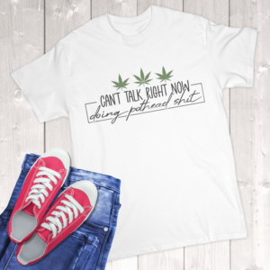 Can't Talk Right Now Doing Pothead Shit Adult T-Shirt