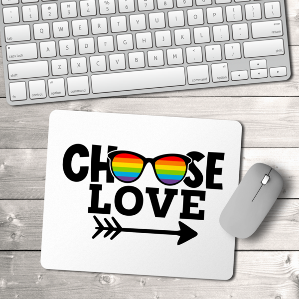Choose Love Mouse Pad