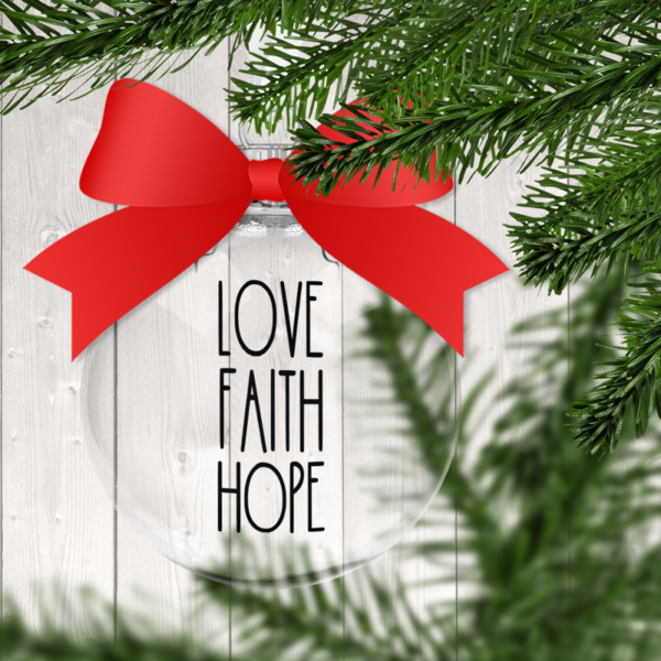 Love Faith Hope RDI Clear Christmas Ornament