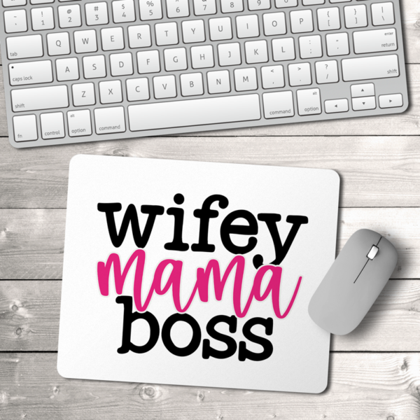 Wifey Mama Boss Mouse Pad