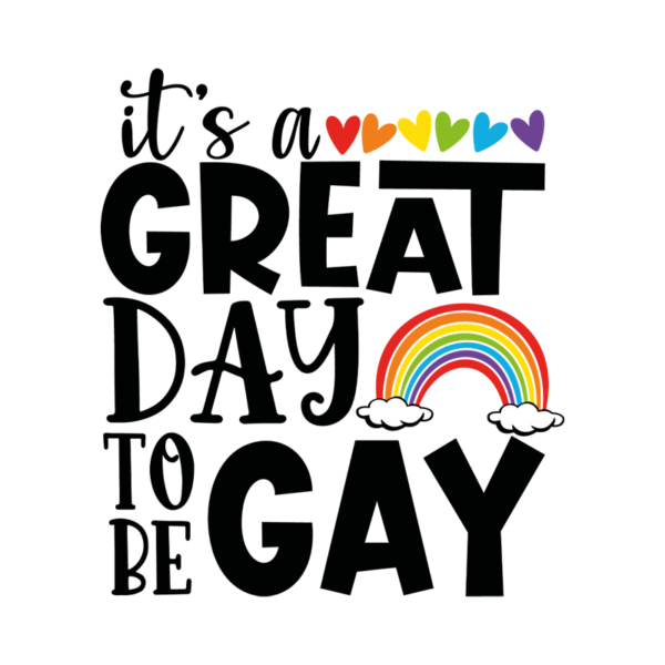 It's A Great Day To Be Gay Coffee Mug
