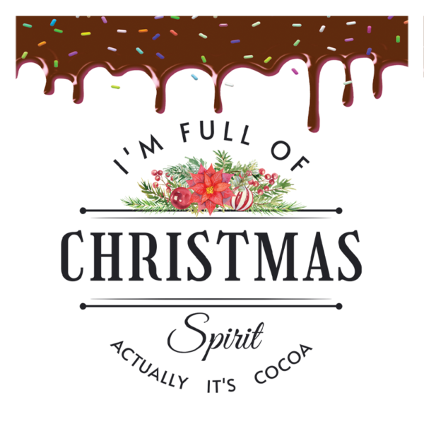 I'm Full Of Christmas Spirit Actually It's Cocoa Coffee Mug