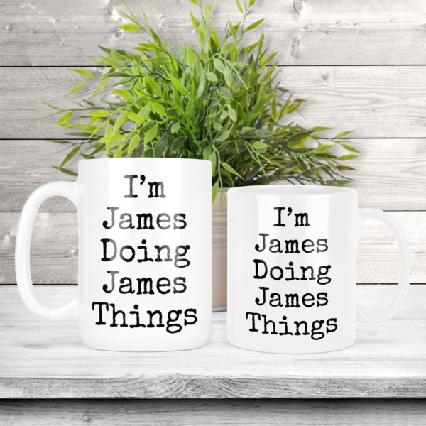 I'm (name) Doing (name) Things Coffee Mug