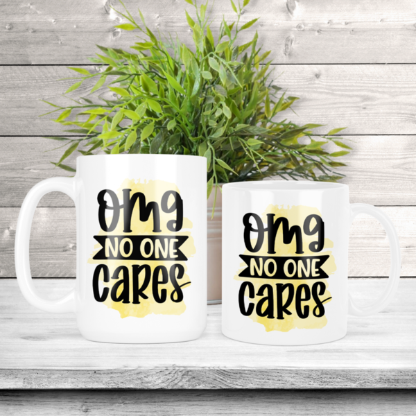 OMG No One Cares Coffee Mug