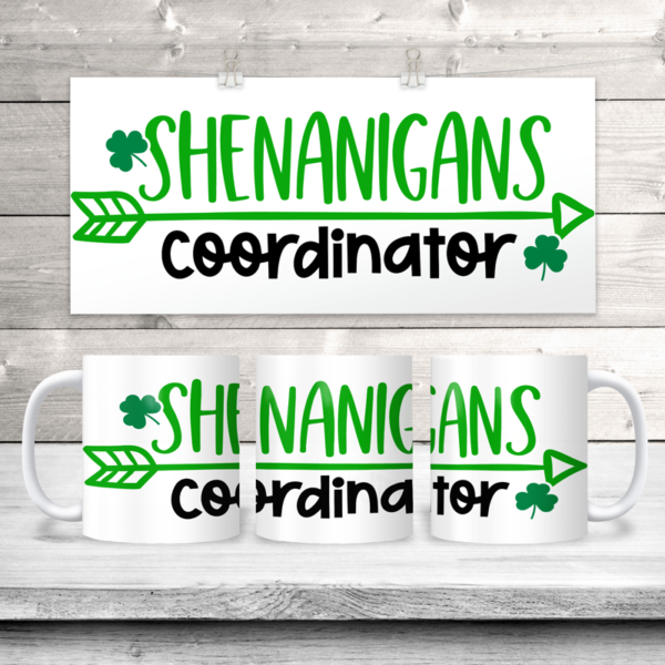 St. Patrick's Day Shenanigans Coordinator Coffee Mug