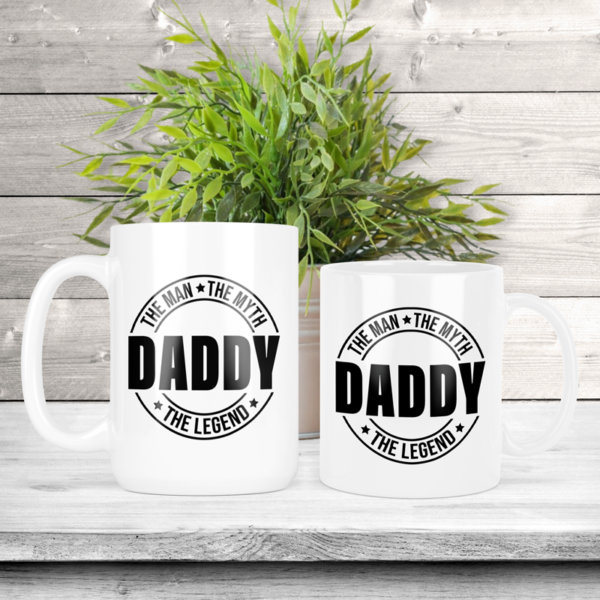 Daddy The Man, The Myth, The Legend Coffee Mug