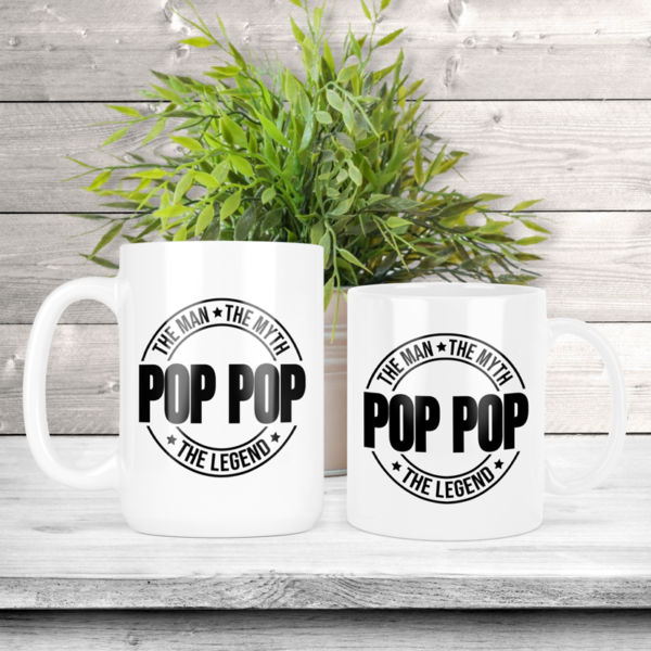 Pop Pop The Man, The Myth, The Legend Coffee Mug